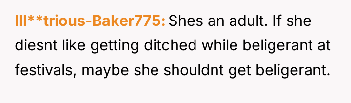 Ill**trious-Baker775 Shes an adult. If she diesnt like getting ditched...