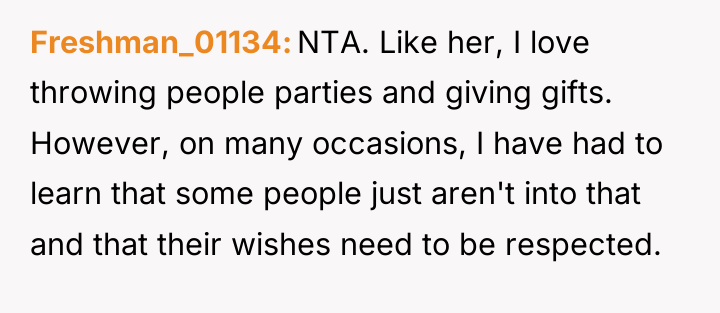 Freshman_01134 NTA. Like her, I love throwing people parties and...
