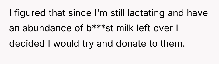 I figured that since I'm still lactating and have an...