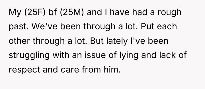 My (25F) bf (25M) and I have had a rough...