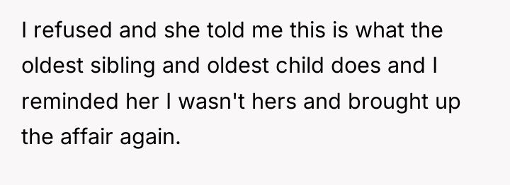 I refused and she told me this is what the...