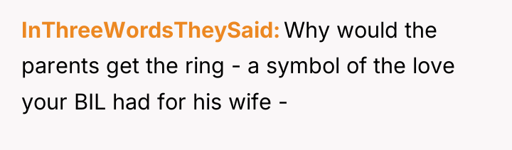InThreeWordsTheySaid Why would the parents get the ring - a...