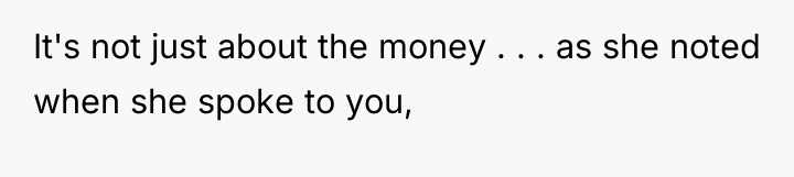 It's not just about the money . . . as...