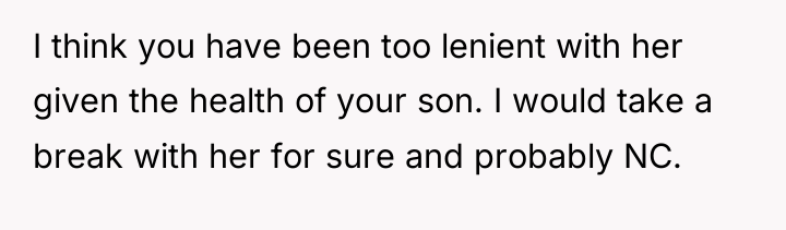 I think you have been too lenient with her given...