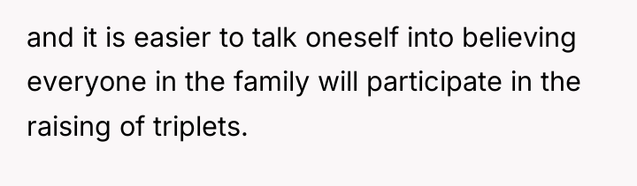 and it is easier to talk oneself into believing everyone...