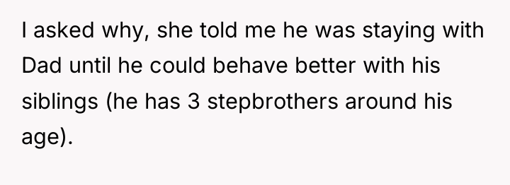 I asked why, she told me he was staying with...