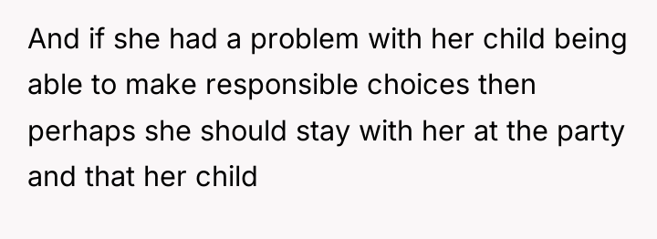 And if she had a problem with her child being...