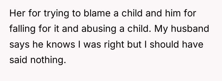 Her for trying to blame a child and him for...