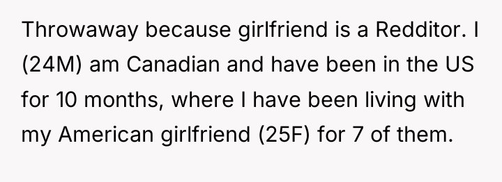 Throwaway because girlfriend is a Redditor. I (24M) am Canadian...