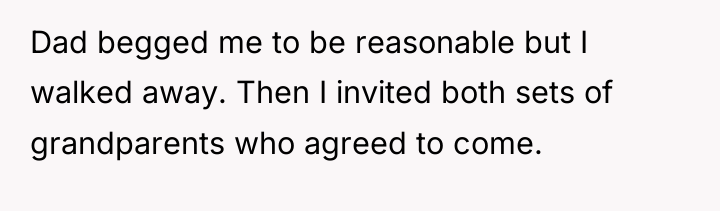 Dad begged me to be reasonable but I walked away....