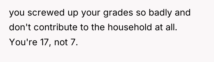 you screwed up your grades so badly and don't contribute...