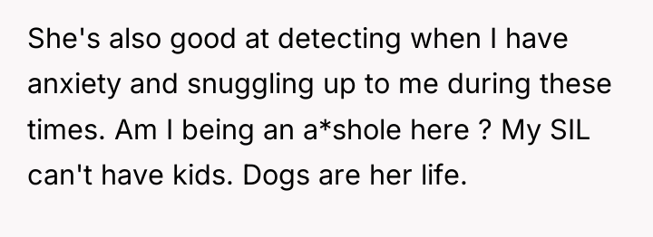 She's also good at detecting when I have anxiety and...