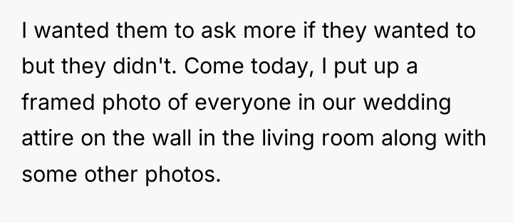I wanted them to ask more if they wanted to...