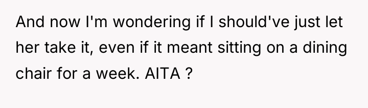 And now I'm wondering if I should've just let her...
