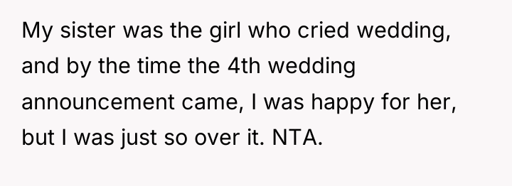 My sister was the girl who cried wedding, and by...