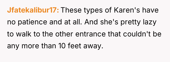 Jfatekalibur17 These types of Karen's have no patience and at...