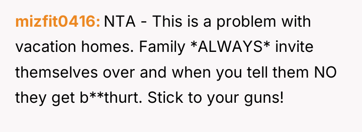 mizfit0416 NTA - This is a problem with vacation homes....