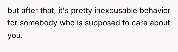 but after that, it's pretty inexcusable behavior for somebody who...