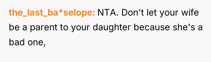 the_last_ba*selope NTA. Don't let your wife be a parent to...