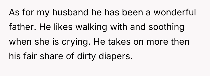 As for my husband he has been a wonderful father....