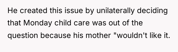 He created this issue by unilaterally deciding that Monday child...