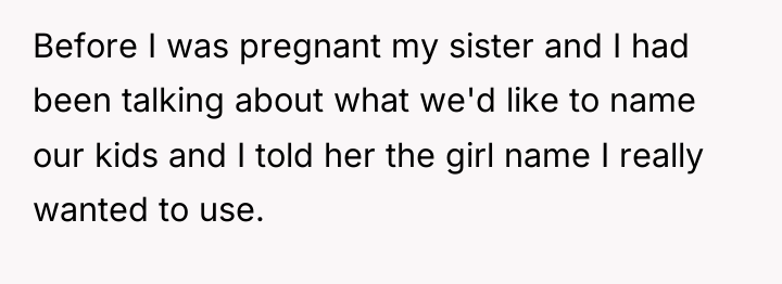 Before I was pregnant my sister and I had been...