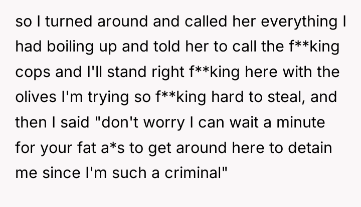 so I turned around and called her everything I had...