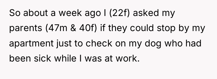 So about a week ago I (22f) asked my parents...