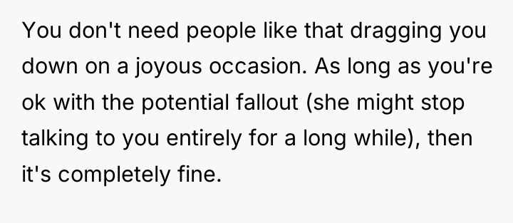You don't need people like that dragging you down on...