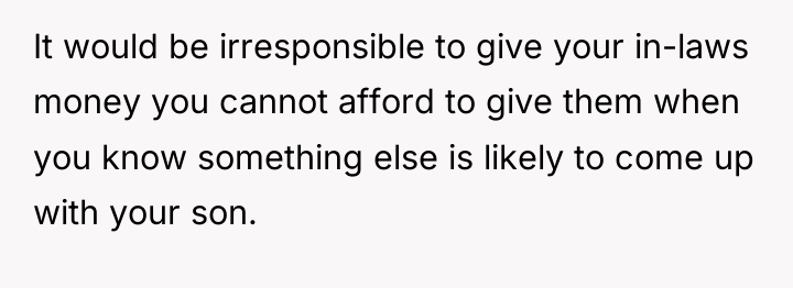 It would be irresponsible to give your in-laws money you...