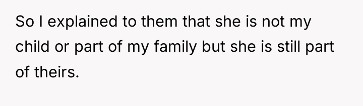So I explained to them that she is not my...
