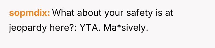 sopmdix What about your safety is at jeopardy here?: YTA....