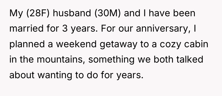My (28F) husband (30M) and I have been married for...