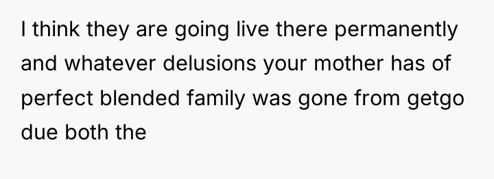 I think they are going live there permanently and whatever...