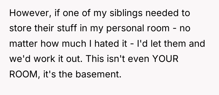 However, if one of my siblings needed to store their...