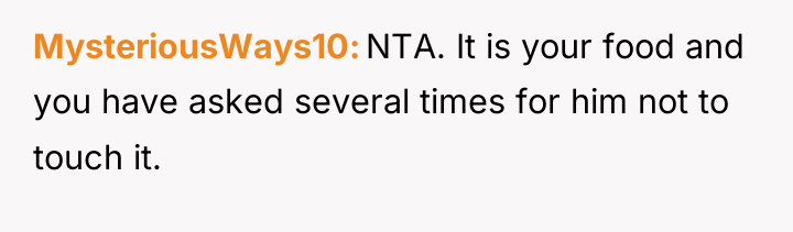 MysteriousWays10 NTA. It is your food and you have asked...