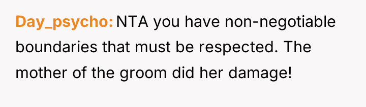 Day_psycho NTA you have non-negotiable boundaries that must be respected....