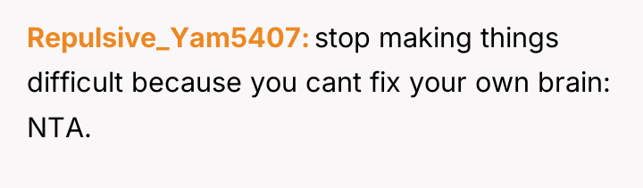 Repulsive_Yam5407 stop making things difficult because you cant fix your...