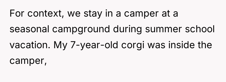For context, we stay in a camper at a seasonal...