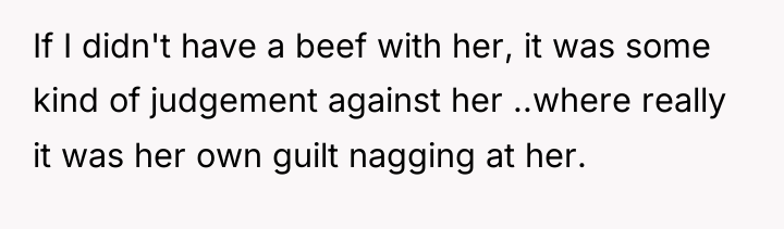 If I didn't have a beef with her, it was...