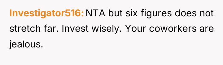 Investigator516 NTA but six figures does not stretch far. Invest...