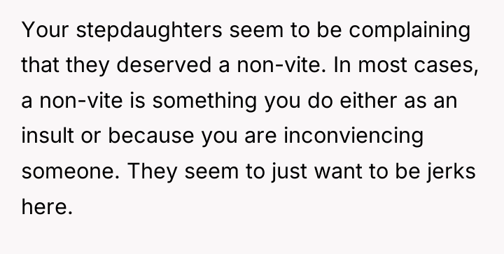 Your stepdaughters seem to be complaining that they deserved a...