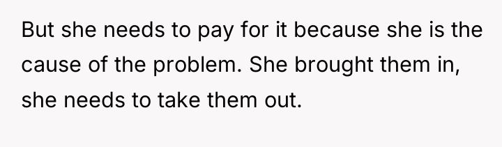But she needs to pay for it because she is...