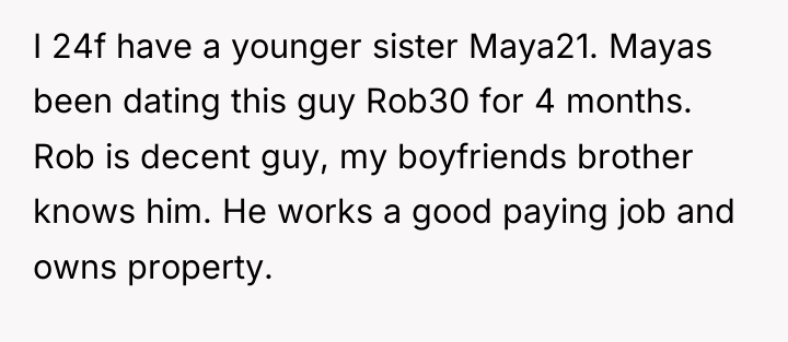 I 24f have a younger sister Maya21. Mayas been dating...