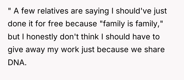 " A few relatives are saying I should've just done...