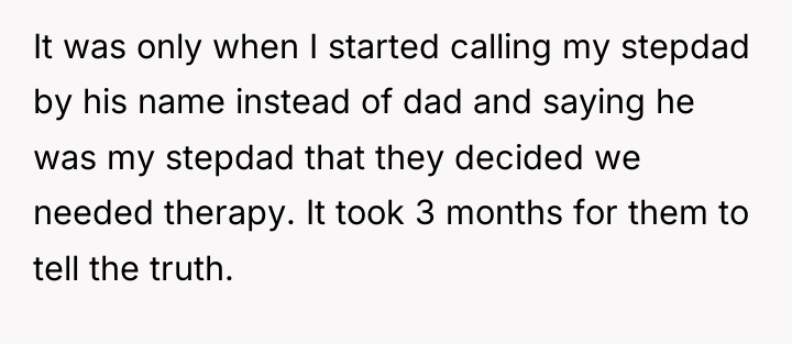 It was only when I started calling my stepdad by...