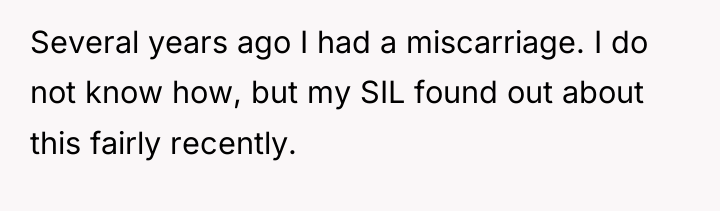 Several years ago I had a miscarriage. I do not...