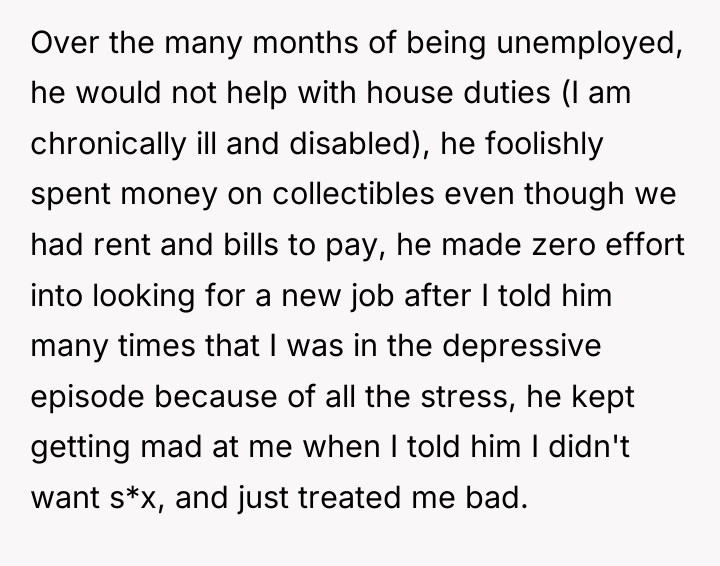 Over the many months of being unemployed, he would not...