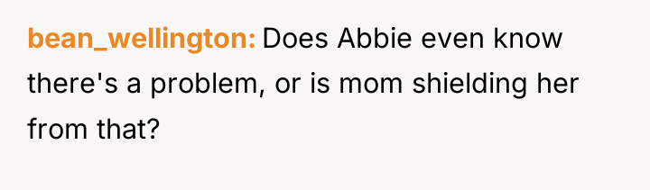 bean_wellington Does Abbie even know there's a problem, or is...