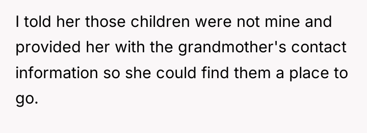 I told her those children were not mine and provided...